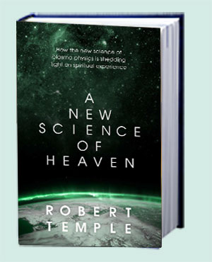 A New Science of Heaven by Robert Temple