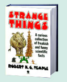 Strange Things: A Collection of Modern Scientific Curiosities by Robert Temple